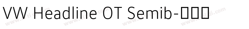 VW Headline OT Semib字体转换